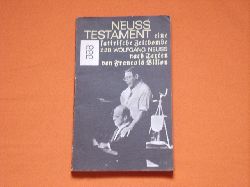Neuss, Wolfgang  Neuss Testament. Eine satirische Zeitbombe. 