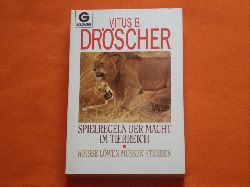 Drscher, Vitus B.  Spielregeln der Macht im Tierreich. Weie Lwen mssen sterben. 