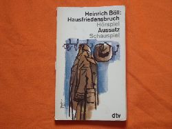Bll, Heinrich  Hausfriedensbruch. Hrspiel. - Aussatz. Schauspiel. 
