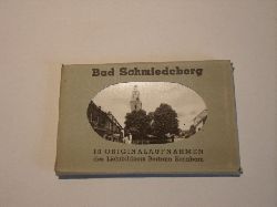   Bad Schmiedeberg. 10 Originalaufnahmen des Lichtbildners Bertram Steinborn. 