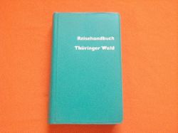   Reisehandbuch Thringer Wald. Thringisches Schiefergebirge.  