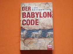 Schomburg, Uwe  Der Babylon Code. Thriller. 