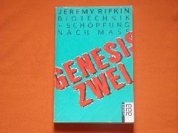Rifkin, Jeremy  Genesis zwei. Biotechnik – Schöpfung nach Maß. 