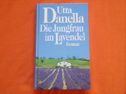 Danella, Utta  Die Jungfrau im Lavendel 