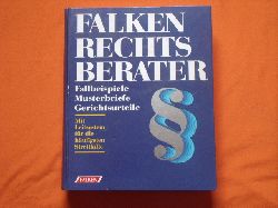 Hasseln, Sigrun von (Hrsg.)  Falken Rechtsberater. Fallbeispiele, Musterbriefe, Gerichtsurteile. 