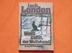 London, Jack  Weizahn, der Wolfshund 