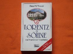 Thouet, Peter M.   Lorentz & Shne. Eine Winzerfamilie im Markgrflerland. Der Roman zur 11teiligen ZDF-Serie. 