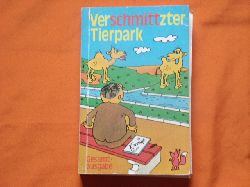 Schmitt, Erich  Verschmittzter Tierpark. Gesamtausgabe. 