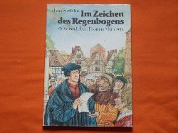 Bentzien, Hans  Im Zeichen des Regenbogens. Aus dem Leben Thomas Müntzers.  