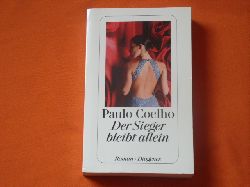 Coelho, Paulo  Der Sieger bleibt allein 