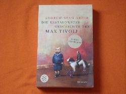 Greer, Andrew Sean  Die erstaunliche Geschichte des Max Tivoli 