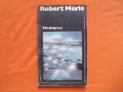 Merle, Robert  Madrapour 