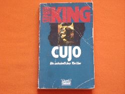 King, Stephen  Cujo. Ein unheimlicher Thriller.  