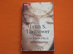 Hightower, Lynn S.  Der blinde Fleck 