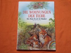 Bauer, Vera; Ohnesorge, Gerd  Die Wohnungen der Tiere. Ein Naturbuch fr Kinder.  
