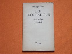 Verdi, Giuseppe  Der Troubadour. Vollstndiges Opernbuch.  