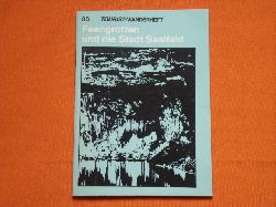 Knopf, Alfred; Pfeiffer, Heinz; Werner, Gerhard  Tourist-Wanderheft 83: Feengrotten und die Stadt Saalfeld. 