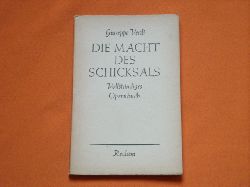 Verdi, Giuseppe  Die Macht des Schicksals. Oper in vier Aufzgen. Vollstndiges Opernbuch.  
