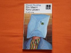 Fuchs, Gerd  Ein Mann frs Leben. Erzhlung.  