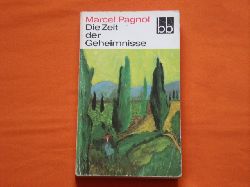 Pagnol, Marcel  Die Zeit der Geheimnisse 