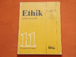 Fh, Heinz et al.  Ethik Arbeitsbuch. 11. Schuljahr Baden-Wrttemberg Gymnasium. 