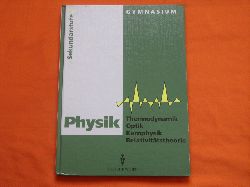   Lehrbuch Physik. Sekundarstufe 2. Thermodynamik, Optik, Kernphysik, Relativittstheorie. 