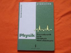   Lehrbuch Physik. Sekundarstufe 2. Thermodynamik, Optik, Kernphysik, Relativittstheorie. 