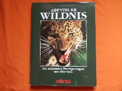 Rlle, Wolfgang B. (Hrsg.)  Abenteuer Wildnis. Die schnsten Tierreportagen aus aller Welt.  