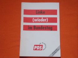 Bundestagsgruppe PDS (Hrsg.)  Linke (wieder) im Bundestag. Mit der Rede von Stefan Heym.  