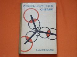 Sommer, Klaus  Wissensspeicher Chemie. Das Wichtigste bis zum Abitur in Stichworten und bersichten. 