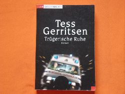 Gerritsen, Tess  Trgerische Ruhe 