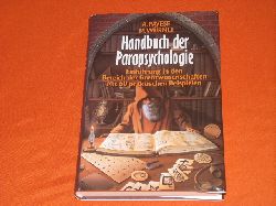 Pavese, Armando  Handbuch der Parapsychologie. Einfhrung in den Bereich der Grenzwissenschaften. Mit 60 praktischen Beispielen. 
