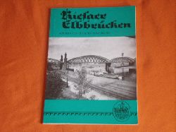 Grieshammer, Ralf  Riesaer Elbbrcken. Aus der geschichtlichen Entwicklung. Jubilumsausgabe: 150 Jahre Eisenbahn Leipzig-Dresden. 