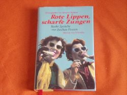 Stephens, Autumn (Hrsg.)  Rote Lippen, scharfe Zungen. Starke Sprche von frechen Frauen. 