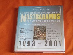 Hewitt, V. J.; Lorie, Peter  Die unglaublichen Weissagungen des Nostradamus zur Jahrtausendwende. Seine Prophezeiungen endlich entschlsselt. 1993-2001. 