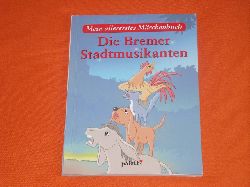   Mein allererstes Mrchenbuch: Die Bremer Stadtmusikanten. 