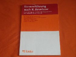 Bold, Rose Marie; Grossmann, Annemarie; Block, Roswita (Hrsg.)  Stemmfhrung nach R. Brunkow. Eine krankengymnastische Behandlungsmethode bei neuromuskulren Strungen. 