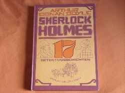 Doyle, Arthur Conan  Sherlock Holmes. 17 Detektivgeschichten. 