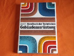 Kraft, Gnther (Hrsg.)  Handbuch der Technischen Gebudeausrstung 