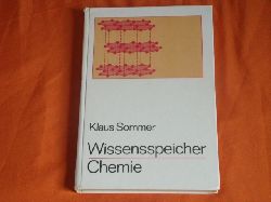 Sommer, Klaus  Wissensspeicher Chemie. Das Wichtigste bis zum Abitur in Stichworten und bersichten. (signiert) 
