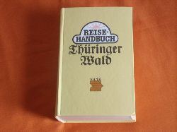 Mller, Horst H. (Hrsg.)  Tourist Reisehandbuch: Thringer Wald und Randgebiete 