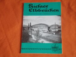 Grieshammer, Ralf  Riesaer Elbbrcken. Aus der geschichtlichen Entwicklung. Jubilumsausgabe: 150 Jahre Eisenbahn Leipzig-Dresden 