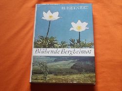 Heynert, Horst  Blhende Bergheimat. Streifzge durch die Pflanzenwelt der Mittelgebirge im Herzen Europas. 