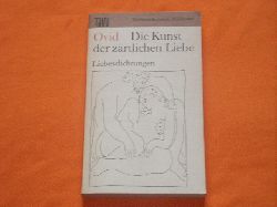 Ovid  Die Kunst der zrtlichen Liebe. Liebesdichtungen. 