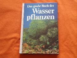 Mhlberg, Helmut  Das groe Buch der Wasserpflanzen 