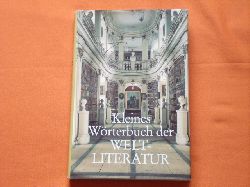 Greiner-Mai, Herbert (Hrsg.)  Kleines Wrterbuch der Weltliteratur 