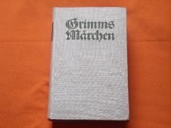 Grimm  Kinder- und Hausmrchen. Gesammelt durch die Brder Grimm. 