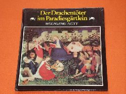 Htt, Wolfgang  Der Drachentter im Paradiesgrtlein. ber den Sinn der Zeichen und Symbole in der bildenden Kunst. 