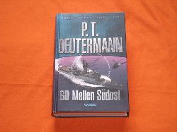 Deutermann, P. T.  60 Meilen Sdost 