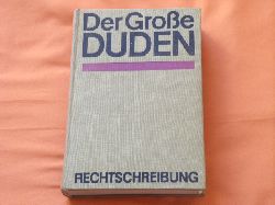 Klien, Horst (Hrsg.)  Der Groe Duden. Wrterbuch und Leitfaden der deutschen Rechtschreibung. 